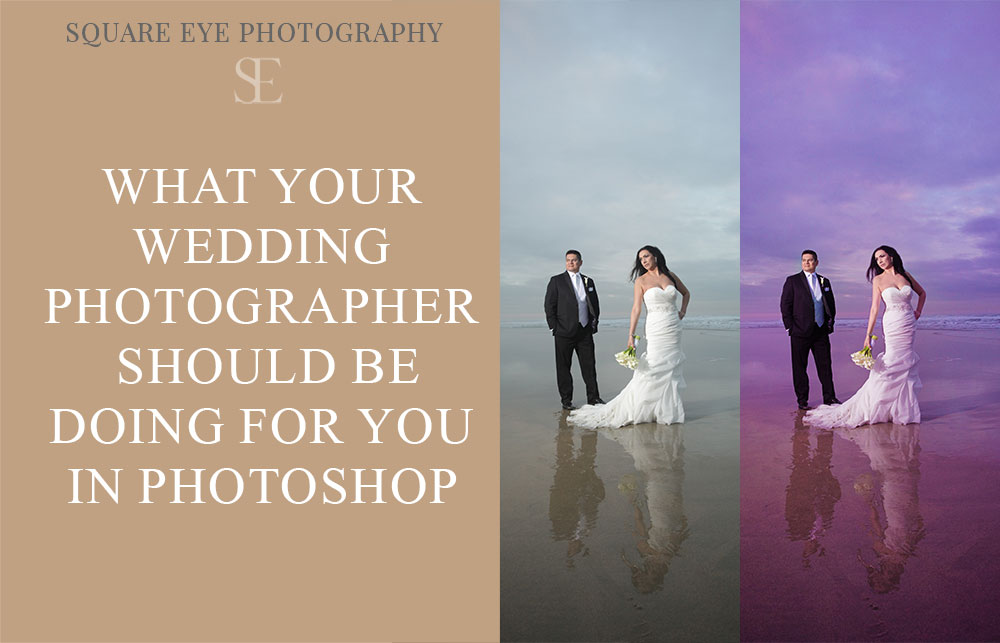 what-your-wedding-photographer-should-be-doing-for-you-in-photoshop